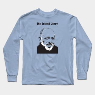 "My Friend Jerry" from FIDDLER ON THE ROOF Long Sleeve T-Shirt